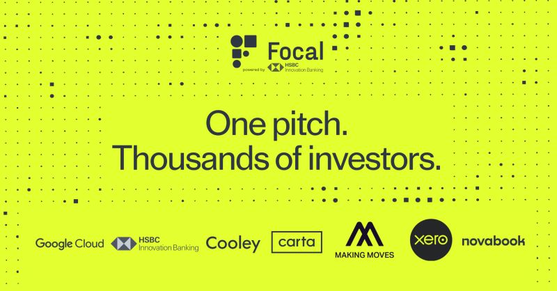 Focal Demo Day W24 Applications Now Open, Powered by HSBC Innovation Banking